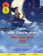 Min aller fineste drm - Mon plus beau rve (norsk - fransk): Tosprklig barnebok, med online lydbok og video