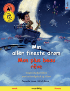 Min aller fineste drm - Mon plus beau rve (norsk - fransk): Tosprklig barnebok med online lydbok og video