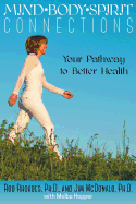 Mind, Body, Spirit Connection: Your Pathway to Better Health