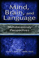 Mind, Brain, and Language: Multidisciplinary Perspectives