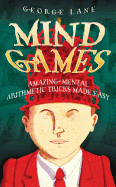 Mind Games: Amazing Mental Arithmetic Tricks Made Easy