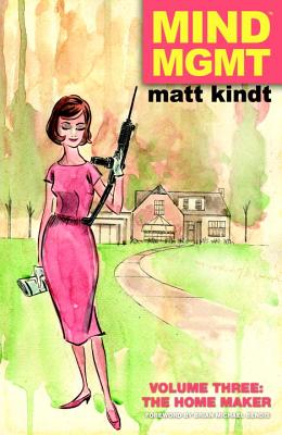 MIND MGMT Vol.3: The Homemaker - Kindt, Matt