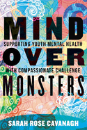 Mind Over Monsters: Supporting Youth Mental Health with Compassionate Challenge