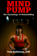 Mind Pump: The Psychology of Bodybuilding