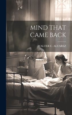 Mind That Came Back - Alvarez, Walter C