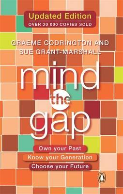 Mind the Gap: Own your past, know your generation, choose your future - Codrington, Graeme