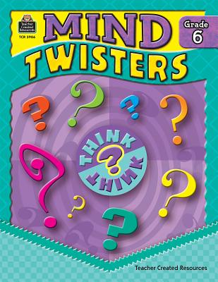 Mind Twisters Grade 6 - Hart, Melissa