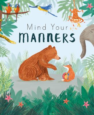 Mind Your Manners - Edwards, Nicola, and Parker-Thomas, Feronia