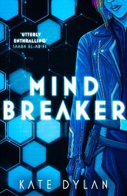 Mindbreaker: The explosive and action-packed science-fiction novel - Dylan, Kate