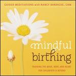 Mindful Birthing: Training the Mind