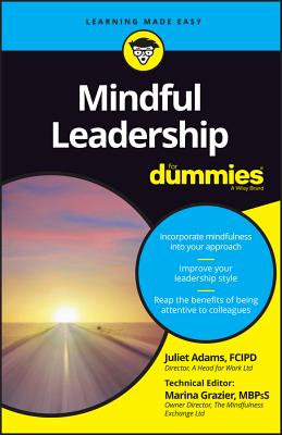 Mindful Leadership for Dummies - Adams, Juliet
