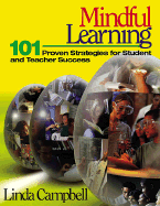 Mindful Learning: 101 Proven Strategies for Student and Teacher Success