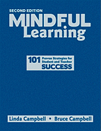 Mindful Learning: 101 Proven Strategies for Student and Teacher Success