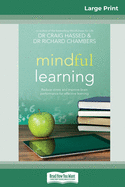 Mindful Learning: Reduce Stress and Improve Brain Performance for Effective Learning