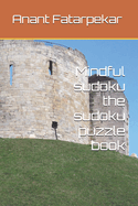 Mindful sudoku the sudoku puzzle book