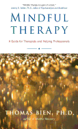 Mindful Therapy: A Guide for Therapists and Helping Professionals