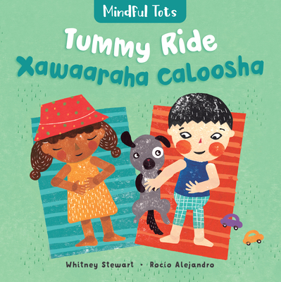 Mindful Tots: Tummy Ride (Bilingual Somali & English) - Stewart, Whitney