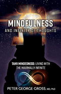 Mindfulness and Infinity of Thoughts: Tahv Mindedness: Living with the Maximally Infinite