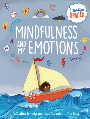 Mindfulness and My Emotions - Woolley, Katie, and Watts, Rhianna