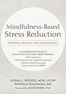 Mindfulness-Based Stress Reduction: Protocol, Practice, and Teaching Skills
