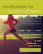 Mindfulness for Student Athletes: A Workbook to Help Teens Reduce Stress and Enhance Performance [Standard Large Print 16 Pt Edition]