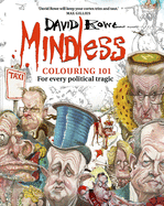 Mindless Colouring 101: For every political tragic