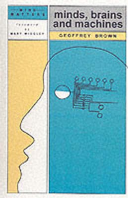 Minds, Brains and Machines - Brown, Geoffrey