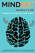 Mindset in Daily Life: Chasing the Mosquitoes Away