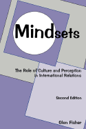 Mindsets 2ed: The Role of Culture and Perception in International Relations