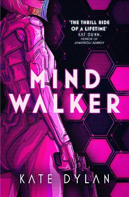 Mindwalker: The action-packed dystopian science-fiction novel - Dylan, Kate