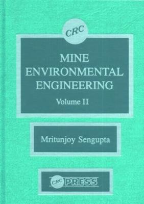 Mine Environmental Engineering, Volume II - SenGupta, Mritunjoy