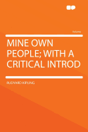 Mine Own People; With a Critical Introd