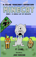 Minecat Book 1: A Feline Minecraft Adventure