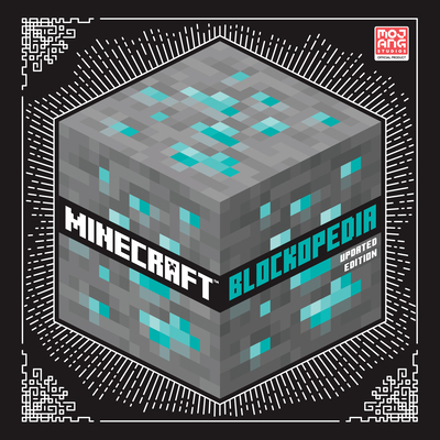 Minecraft: Blockopedia: Updated Edition - Mojang Ab, and The Official Minecraft Team