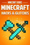 Minecraft Hacks & Glitches