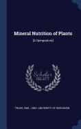 Mineral Nutrition of Plants: [A Symposium]