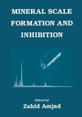 Mineral Scale Formation and Inhibition - Amjad, Z (Editor)