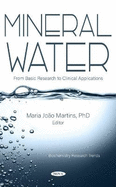 Mineral Water: From Basic Research to Clinical Applications