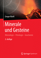 Minerale Und Gesteine: Mineralogie - Petrologie - Geochemie