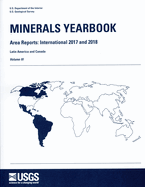 Minerals Yearbook: Area Reports: International Review 2017-18 Latin America and Canada