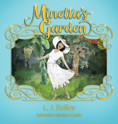 Minetta's Garden - Bailey, Lauren J