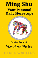 Ming Shu - Year of the Monkey: Your Personal Daily Horoscope
