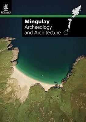 Mingulay, Pabbay and Berneray Archaeology and Architecture - Rcahms