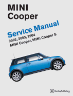 Mini Cooper Service Manual: 2002-2004: Mini Cooper, Mini Cooper S