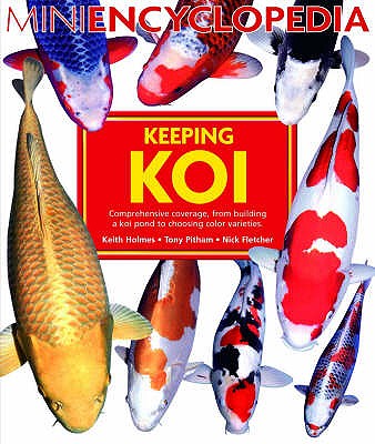 Mini Encyclopedia of Keeping Koi - Holmes, K