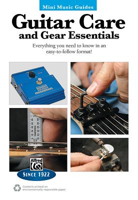 Mini Music Guides -- Guitar Repair & Maintenance: Everything You Need to Know in an Easy-To-Follow Format! - Carruthers, John