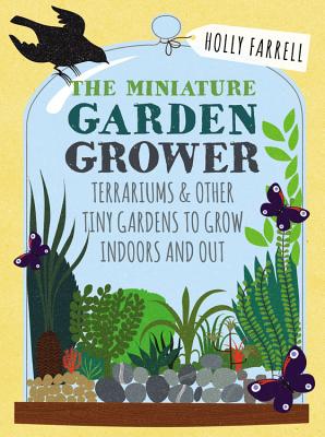 Miniature Garden Grower - Farrell, Holly