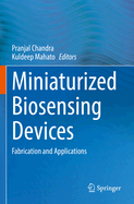 Miniaturized Biosensing Devices: Fabrication and Applications