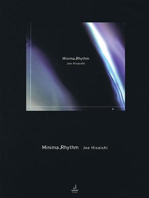 Minima Rhythm: Orchestra - Hisaishi, Joe (Composer)