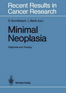 Minimal Neoplasia: Diagnosis & Therapy